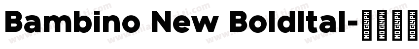 Bambino New BoldItal字体转换